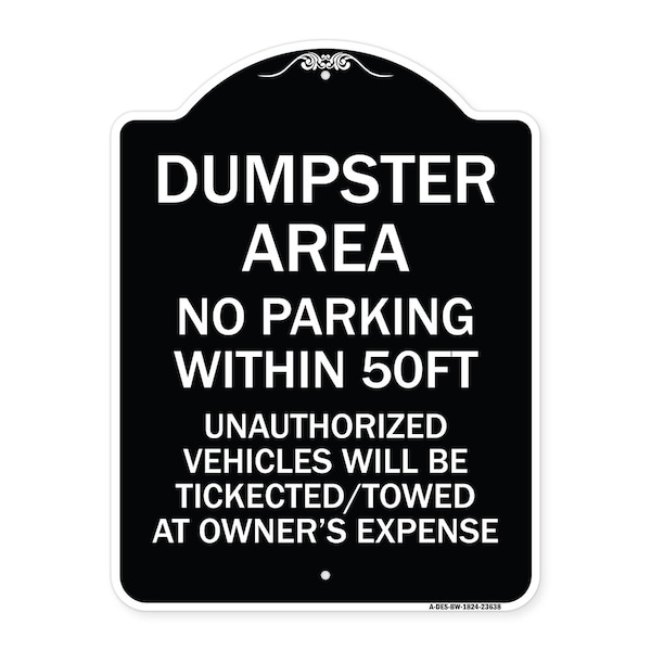 No Parking Within 50 Ft Unauthorized Vehicles Ticketed Towed at Owners Expense, BW-1824-23638